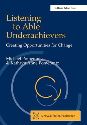 Паперова книга «Listening to Able Underachievers: Creating Opportunities for Change», авторів Кетрін Енн Померанц, Майкл Померанц - фото №1
