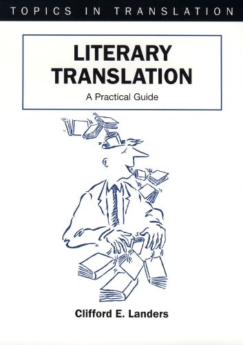Бумажная книга «Literary Translation: A Practical Guide», автор Клиффорд Э. Ландерс - фото №1