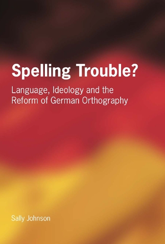Бумажная книга «Spelling Trouble? Language, Ideology and the Reform of German Orthography», автор Салли Джонсон - фото №1