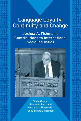 Бумажная книга «Language Loyalty, Continuity and Change: Joshua A. Fishman's Contributions to International Sociolinguistics», авторов Гарольд Ф. Шиффман, Офелия Гарсия, Рахмиэль Пельтц - фото №1