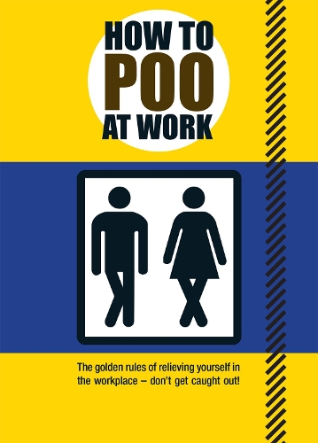 Паперова книга «How to Poo at Work: The golden rules of relieving yourself in the workplace», автор Матс і Енцо - фото №1