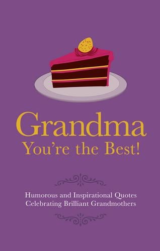 Паперова книга «Grandma You're the Best!: Humorous Quotes Celebrating Brilliant Grandmothers», автор Адріан Беслі - фото №1