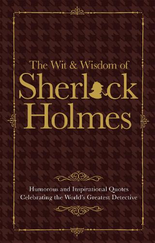 Паперова книга «The Wit & Wisdom of Sherlock Holmes: Humorous and Inspirational Quotes Celebrating the World's Greatest Detective», автор Малкольм Крофт - фото №1