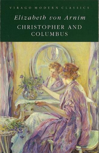 Бумажная книга «Christopher And Columbus: A Virago Modern Classic», автор Элизабет фон Арним - фото №1