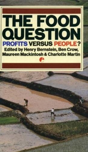 Паперова книга «The Food Question: Profits Versus People», авторів Шарлотта Мартін, Генрі Бернштейн, Морін Макінтош - фото №1
