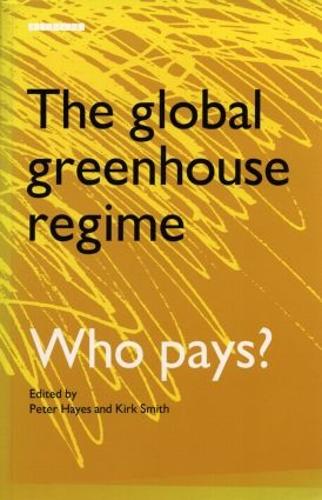 Бумажная книга «The Global Greenhouse Regime: Who Pays?», автор Кирк Р. Смит - фото №1