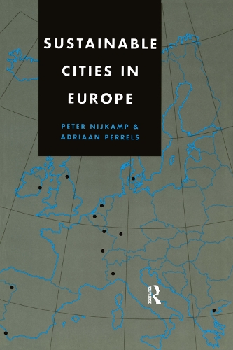 Бумажная книга «Sustainable Cities in Europe», авторов Адриаан Перрелс, Питер Нейкамп - фото №1