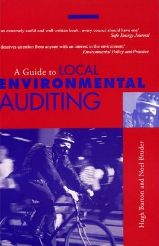 Паперова книга «A Guide to Local Environmental Auditing», авторів Г'ю Бартон, Ноель Брудер - фото №1