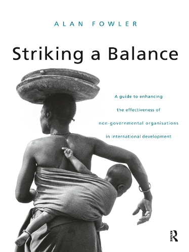 Бумажная книга «Striking a Balance: A Guide to Enhancing the Effectiveness of Non-Governmental Organisations in International Development» - фото №1