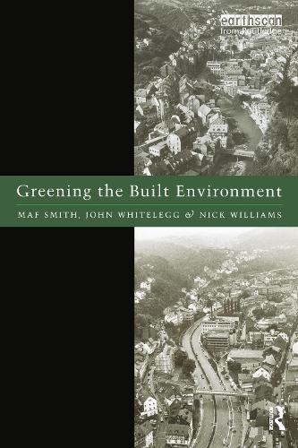 Паперова книга «Greening the Built Environment», авторів Джон Уайтлег, Маф Сміт, Нік Джей Вільямс - фото №1