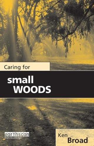 Бумажная книга «Caring for Small Woods», автор Кен Броад - фото №1