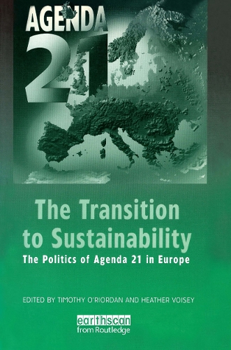 Бумажная книга «The Transition to Sustainability: The Politics of Agenda 21 in Europe», автор Тимоти О'Риордан - фото №1