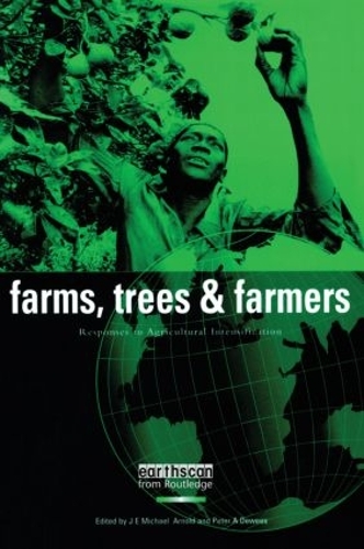 Паперова книга «Farms Trees and Farmers: Responses to Agricultural Intensification», авторів Дж. Е. Майкл Арнольд, Пітер А. Дьюїс - фото №1