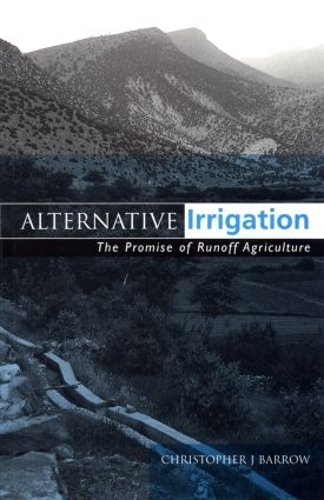 Бумажная книга «Alternative Irrigation: The Promise of Runoff Agriculture», автор Кристофер Дж. Барроу - фото №1