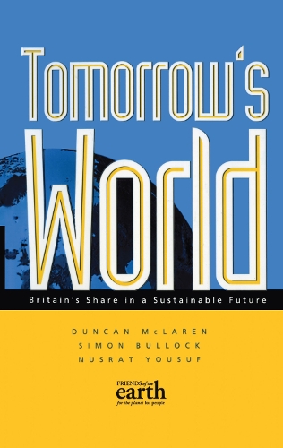 Бумажная книга «Tomorrow's World: Britain's share in a sustainable future», авторов Дункан Макларен, Нусрат Юсуф, Саймон Баллок - фото №1
