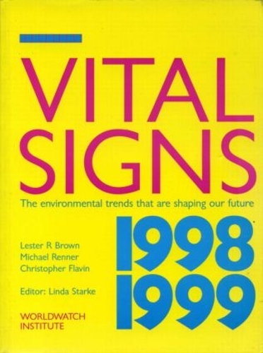 Бумажная книга «Vital Signs 1998-1999: The Environmental Trends That Are Shaping Our Future», автор Лестер Р. Браун - фото №1