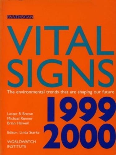 Бумажная книга «Vital Signs 1999-2000: The Environmental Trends That Are Shaping Our Future», авторов Лестер Р. Браун, Майкл Реннер - фото №1
