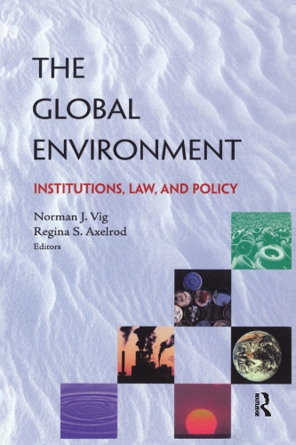 Паперова книга «The Global Environment: Institutions, Law and Policy», авторів Норман Дж. Віг, Реджина С. Аксельрод - фото №1
