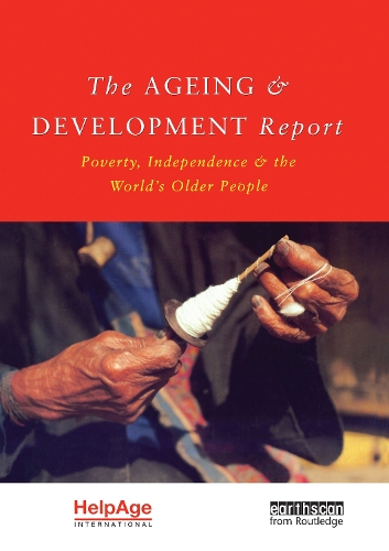 Паперова книга «The Ageing and Development Report: Poverty, Independence and the World's Older People», авторів Дебора Юінг, Джудіт Рендел, Тоні Герман - фото №1
