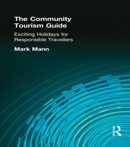 Паперова книга «The Community Tourism Guide: Exciting Holidays for Responsible Travellers», автор Марк Манн - фото №1