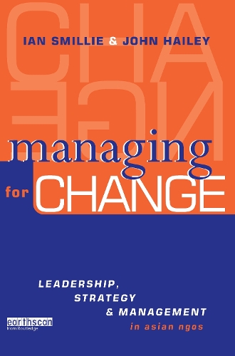 Паперова книга «Managing for Change: Leadership, Strategy and Management in Asian NGOs», автор Джон Хейлі - фото №1