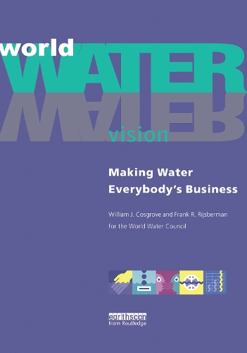 Паперова книга «World Water Vision: Making Water Everybody's Business», авторів Френк Р. Райзберман, Вільям Дж. Косгроув - фото №1