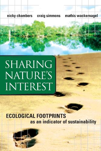Бумажная книга «Sharing Nature's Interest: Ecological Footprints as an Indicator of Sustainability», авторов Крейг Симмонс, Матис Вакернагель, Ники Чемберс - фото №1