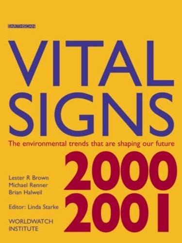 Бумажная книга «Vital Signs 2000-2001: The Environmental Trends That Are Shaping Our Future», авторов Брайан Халвейл, Лестер Р. Браун, Майкл Реннер - фото №1