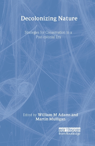 Бумажная книга «Decolonizing Nature: Strategies for Conservation in a Post-colonial Era», авторов Мартин Маллиган, Уильям Адамс - фото №1