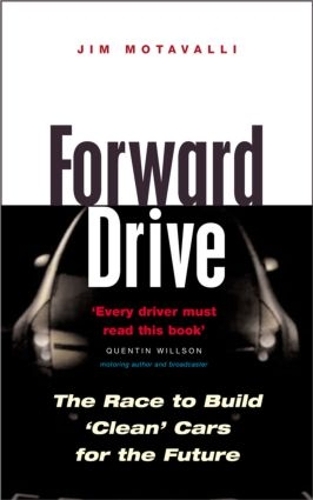 Бумажная книга «Forward Drive: The Race to Build the Clean Car of the Future», автор Джим Мотавалли - фото №1