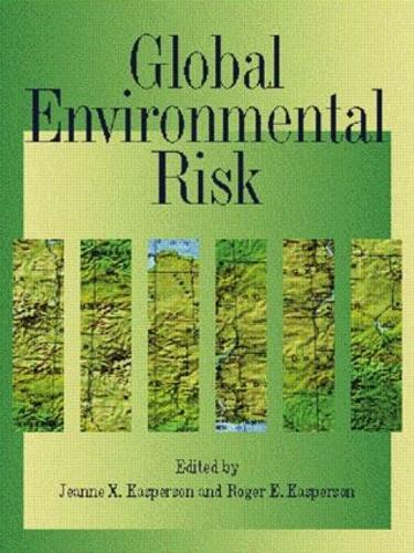 Бумажная книга «Global Environmental Risk», авторов Жанна X. Касперсон, Роджер Э. Касперсон - фото №1