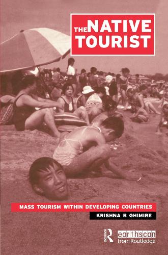 Бумажная книга «The Native Tourist: Mass Tourism Within Developing Countries» - фото №1