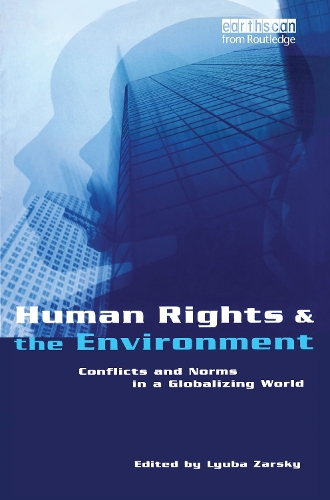 Бумажная книга «Human Rights and the Environment: Conflicts and Norms in a Globalizing World» - фото №1