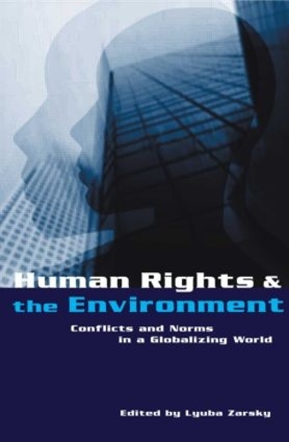 Бумажная книга «Human Rights and the Environment: Conflicts and Norms in a Globalizing World» - фото №1