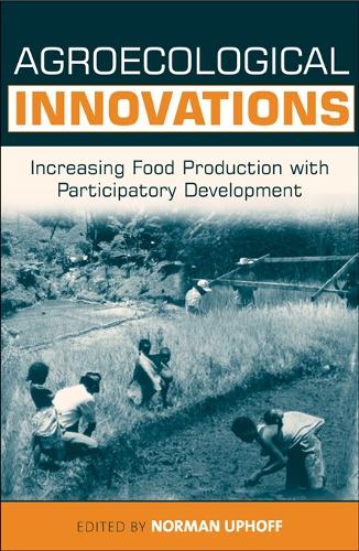 Бумажная книга «Agroecological Innovations: Increasing Food Production with Participatory Development» - фото №1