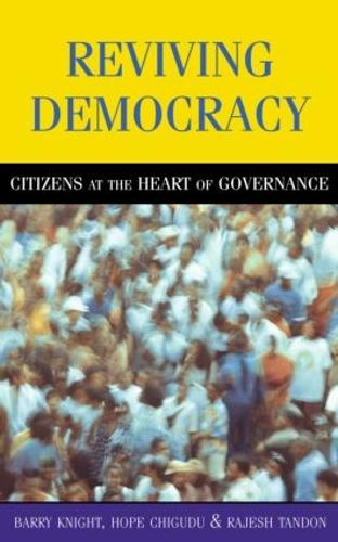 Бумажная книга «Reviving Democracy: Citizens at the Heart of Governance», авторов Барри Найт, Раджеш Тандон - фото №1