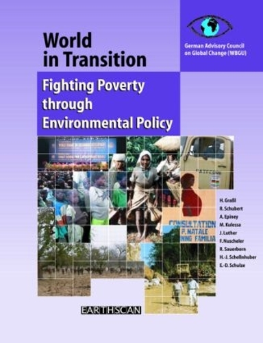 Паперова книга «World in Transition 4: Fighting Poverty through Environmental Policy», автор Німецька консультативна рада з питань глобальних змін (Wbgu) - фото №1