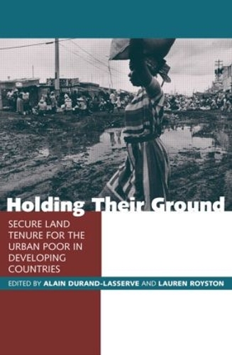 Бумажная книга «Holding Their Ground: Secure Land Tenure for the Urban Poor in Developing Countries» - фото №1