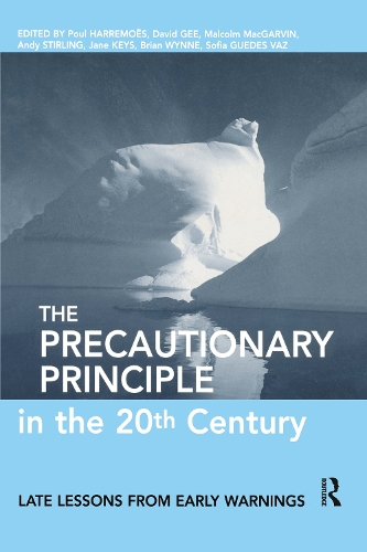 Бумажная книга «The Precautionary Principle in the 20th Century: Late Lessons from Early Warnings» - фото №1