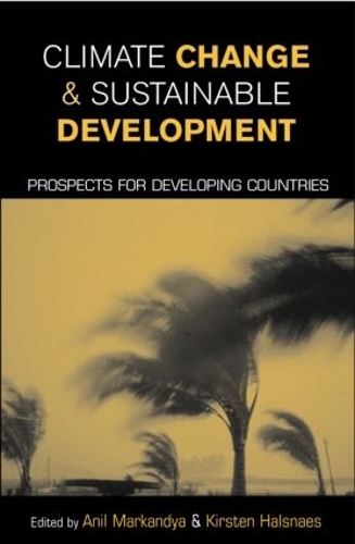 Паперова книга «Climate Change and Sustainable Development: Prospects for Developing Countries», авторів Аніл Маркандія, Кірстен Халснес - фото №1
