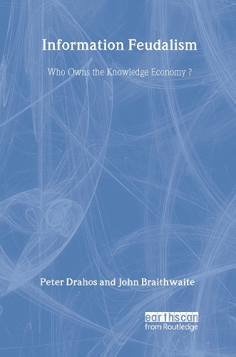 Бумажная книга «Information Feudalism: Who Owns the Knowledge Economy», автор Питер Ахос - фото №1