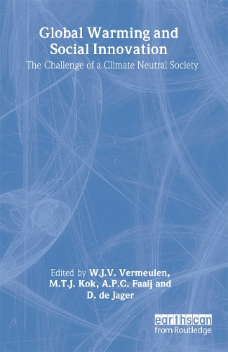 Бумажная книга «Global Warming and Social Innovation: The Challenge of a Climate Neutral Society», автор Уолтер Вермюлен - фото №1