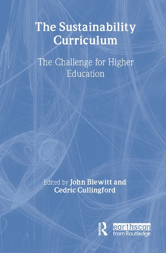 Бумажная книга «The Sustainability Curriculum: The Challenge for Higher Education», авторов Седрик Каллингфорд, Джон Блюитт - фото №1