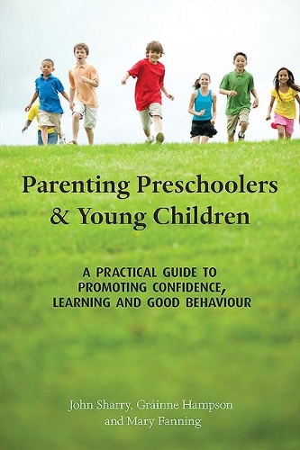 Бумажная книга «Parenting Preschoolers and Young Children: A Practical Guide to Promoting Confidence, Learning and Good Behaviour», авторов Грэйнн Хэмпсон, Джон Шэрри, Мэри Фэннинг - фото №1
