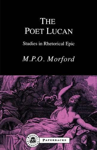 Бумажная книга «The Poet Lucan: Studies in Rhetorical Epic», автор Марк П. О. Морфорд - фото №1
