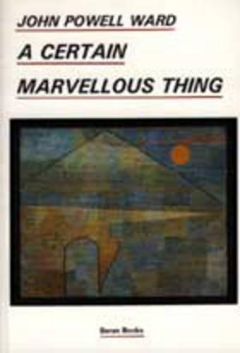 Бумажная книга «A Certain Marvellous Thing», автор Джон Пауэлл - фото №1