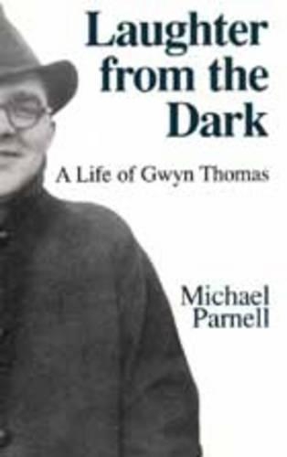 Паперова книга «Laughter from the Dark: A Life of Gwyn Thomas», автор Майкл Парнелл - фото №1