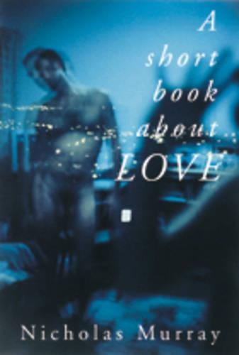 Бумажная книга «A Short Book About Love», автор Николас Мюррей - фото №1
