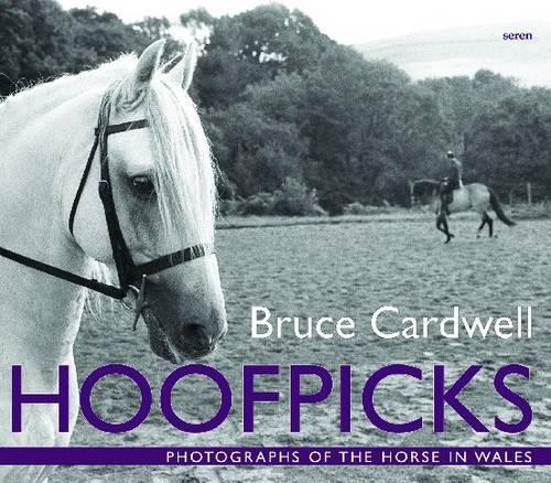 Бумажная книга «Hoofpicks: Photographs of the Horse in Wales», автор Брюс Кардуэлл - фото №1