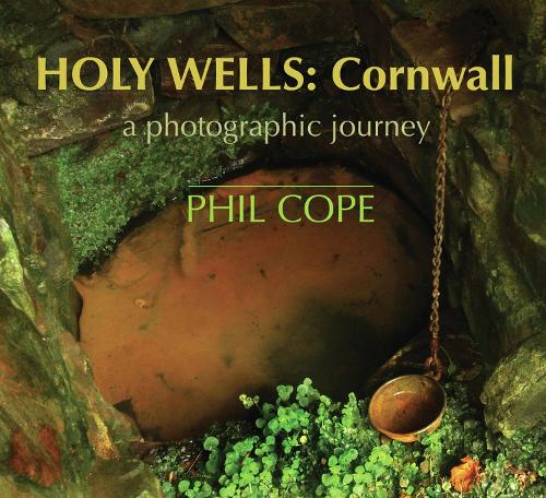 Бумажная книга «Holy Wells: Cornwall», автор Фил Коуп - фото №1